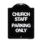 Signmission Church Staff Parking Only Heavy-Gauge Aluminum Architectural Sign, 24" x 18", BW-1824-24257 A-DES-BW-1824-24257 - alternate 1